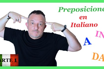 Preposiciones en italiano IN, A y DA