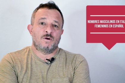 NOMBRES MASCULINOS en ITALIANO pero que son FEMENINOS en ESPAÑOL