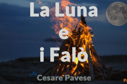 La luna e i falò - Cesare Pavese - Parte 1